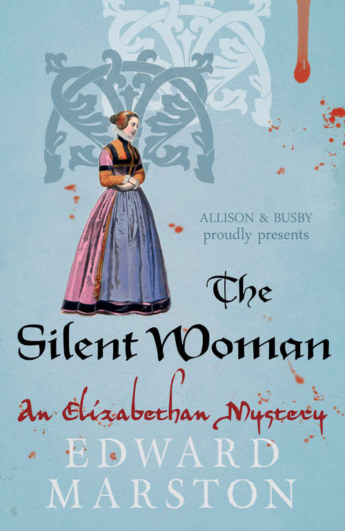 Book cover of The Silent Woman: An Elizabethan Mystery (Nicholas Bracewell #6)