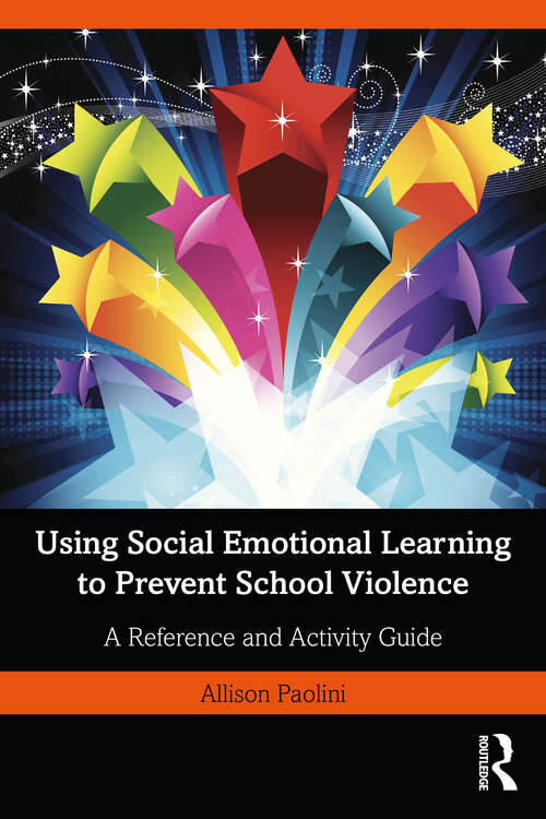 Book cover of Using Social Emotional Learning to Prevent School Violence: A Reference and Activity Guide