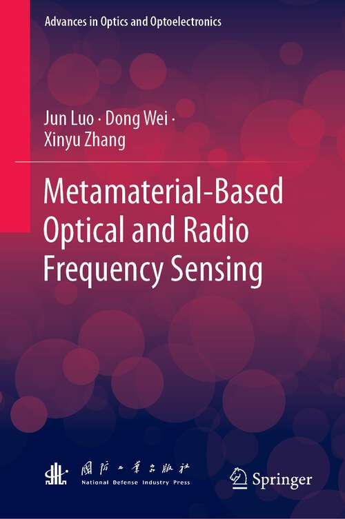 Book cover of Metamaterial-Based Optical and Radio Frequency Sensing (1st ed. 2023) (Advances in Optics and Optoelectronics)