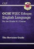 Book cover of New GCSE English Language WJEC Eduqas Revision Guide - for the Grade 9-1 Course (PDF)