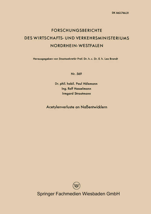 Book cover of Acetylenverluste an Naßentwicklern (1958) (Forschungsberichte des Wirtschafts- und Verkehrsministeriums Nordrhein-Westfalen #569)