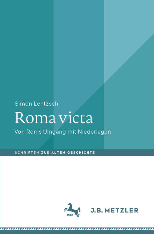 Book cover of Roma victa: Von Roms Umgang mit Niederlagen (1. Aufl. 2019) (Schriften zur Alten Geschichte)