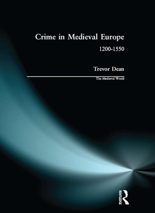 Book cover of Crime in Medieval Europe: 1200-1550 (The Medieval World)