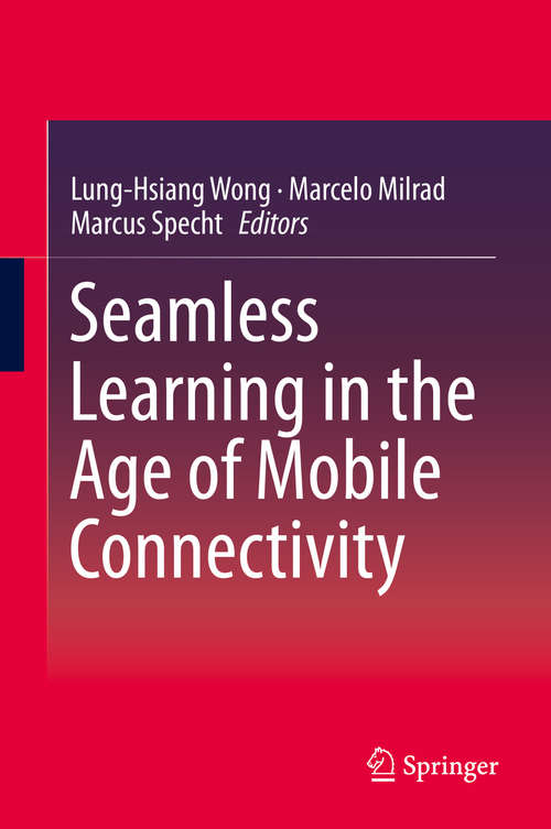 Book cover of Seamless Learning in the Age of Mobile Connectivity (2015)