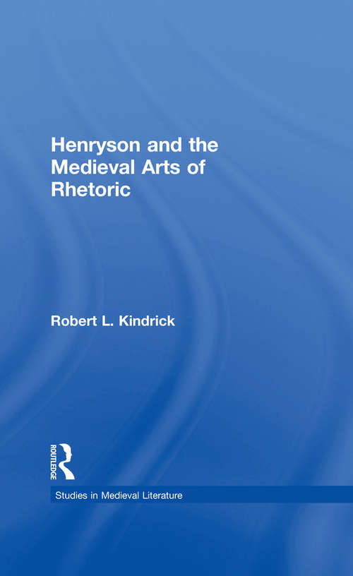 Book cover of Henryson and the Medieval Arts of Rhetoric (Studies in Medieval Literature)