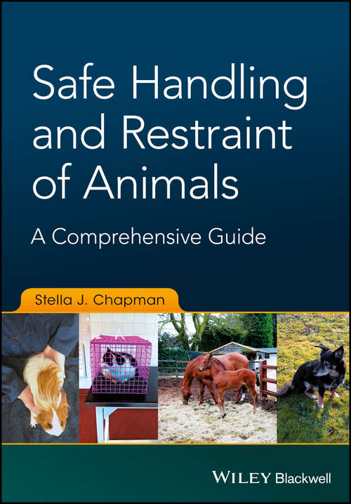 Book cover of Safe Handling and Restraint of Animals: A Comprehensive Guide