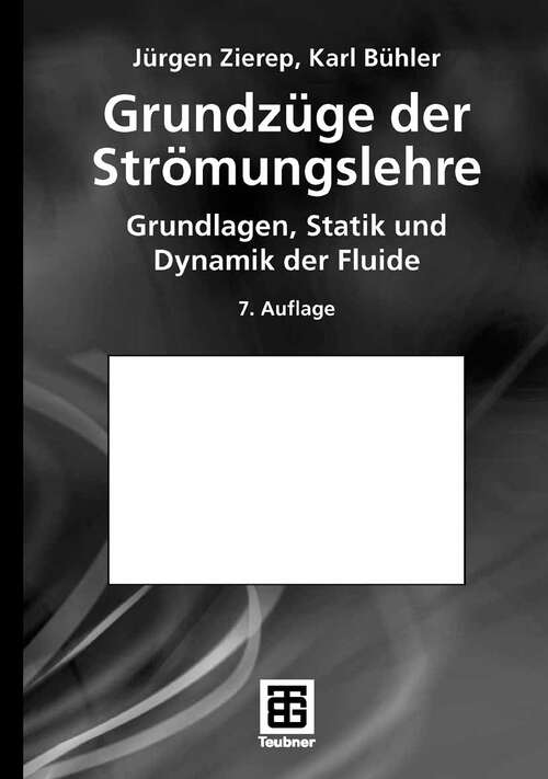 Book cover of Grundzüge der Strömungslehre: Grundlagen, Statik und Dynamik der Fluide (7Aufl. 2008)