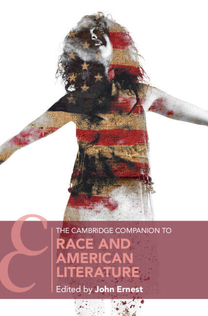 Book cover of The Cambridge Companion to Race and American Literature (Cambridge Companions to Literature)