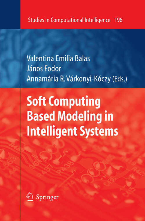 Book cover of Soft Computing Based Modeling in Intelligent Systems (2009) (Studies in Computational Intelligence #196)