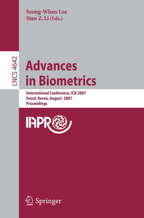 Book cover of Advances in Biometrics: International Conference, ICB 2007, Seoul, Korea, August 27-29, 2007, Proceedings (2007) (Lecture Notes in Computer Science #4642)