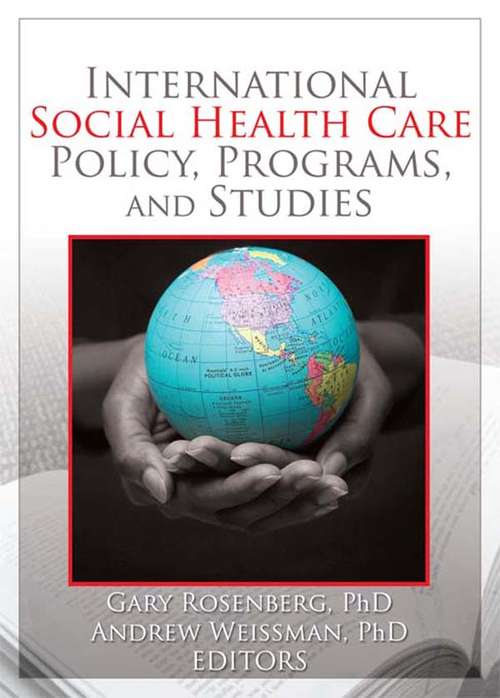 Book cover of International Social Health Care Policy, Program, and Studies