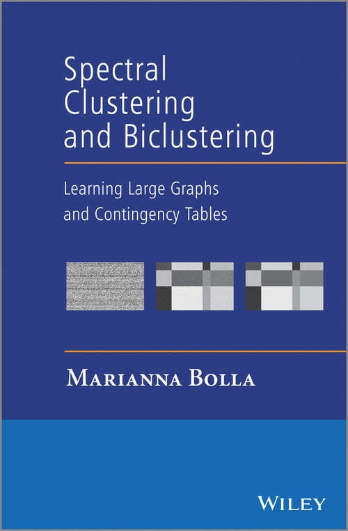 Book cover of Spectral Clustering and Biclustering: Learning Large Graphs and Contingency Tables