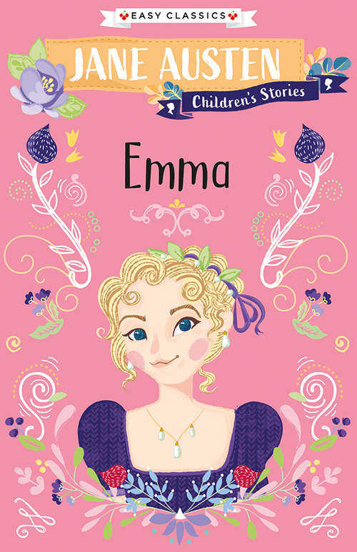 Book cover of Emma: Jane Austen Children's Stories (Easy Classics) (Jane Austen Children's Stories (Easy Classics))