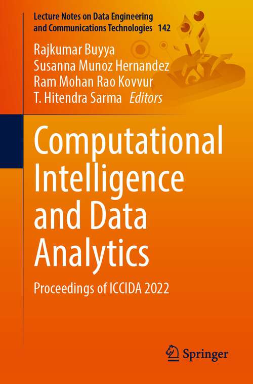 Book cover of Computational Intelligence and Data Analytics: Proceedings of ICCIDA 2022 (1st ed. 2023) (Lecture Notes on Data Engineering and Communications Technologies #142)
