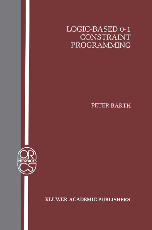 Book cover of Logic-Based 0–1 Constraint Programming (1996) (Operations Research/Computer Science Interfaces Series #5)