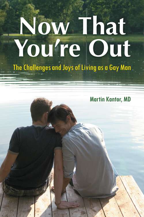 Book cover of Now That You're Out: The Challenges and Joys of Living as a Gay Man