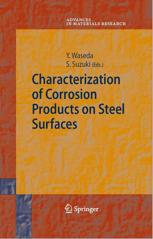 Book cover of Characterization of Corrosion Products on Steel Surfaces (2006) (Advances in Materials Research #7)