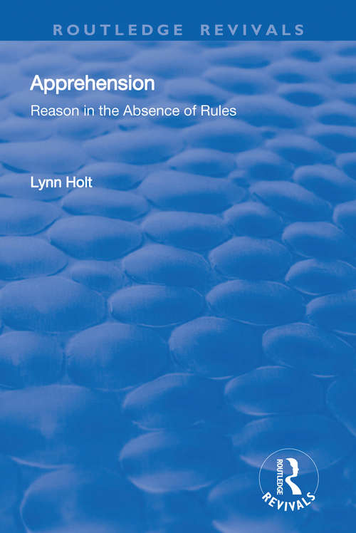 Book cover of Apprehension: Reason in the Absence of Rules