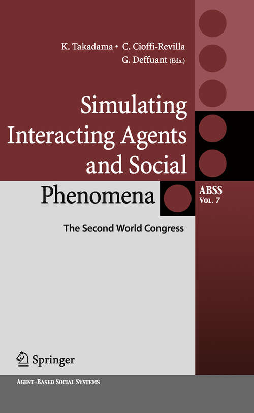 Book cover of Simulating Interacting Agents and Social Phenomena: The Second World Congress (2010) (Agent-Based Social Systems #7)