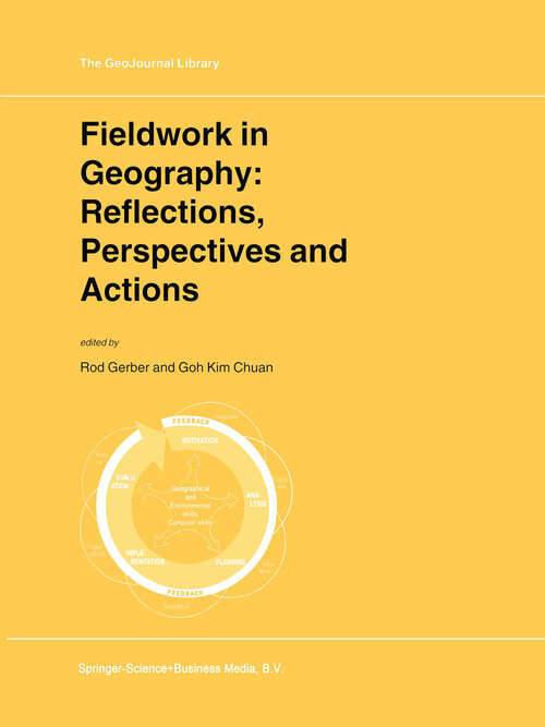 Book cover of Fieldwork in Geography: Reflections, Perspectives and Actions (2000) (GeoJournal Library #54)