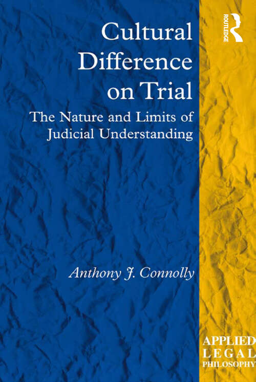 Book cover of Cultural Difference on Trial: The Nature and Limits of Judicial Understanding (Applied Legal Philosophy)