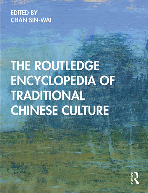 Book cover of The Routledge Encyclopedia of Traditional Chinese Culture