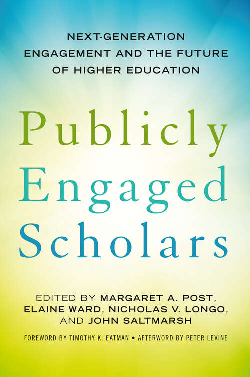 Book cover of Publicly Engaged Scholars: Next-Generation Engagement and the Future of Higher Education