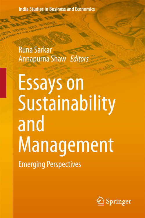 Book cover of Essays on Sustainability and Management: Emerging Perspectives (1st ed. 2017) (India Studies in Business and Economics)