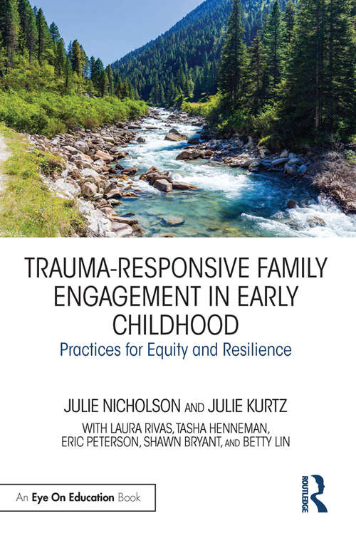 Book cover of Trauma-Responsive Family Engagement in Early Childhood: Practices for Equity and Resilience