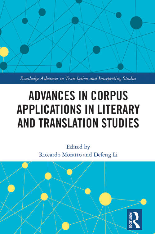 Book cover of Advances in Corpus Applications in Literary and Translation Studies (Routledge Advances in Translation and Interpreting Studies)