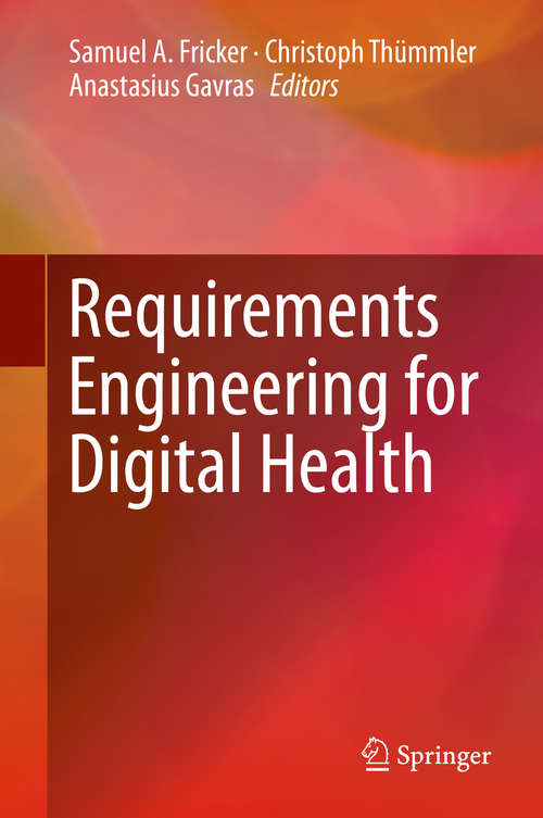 Book cover of Requirements Engineering for Digital Health (2015)