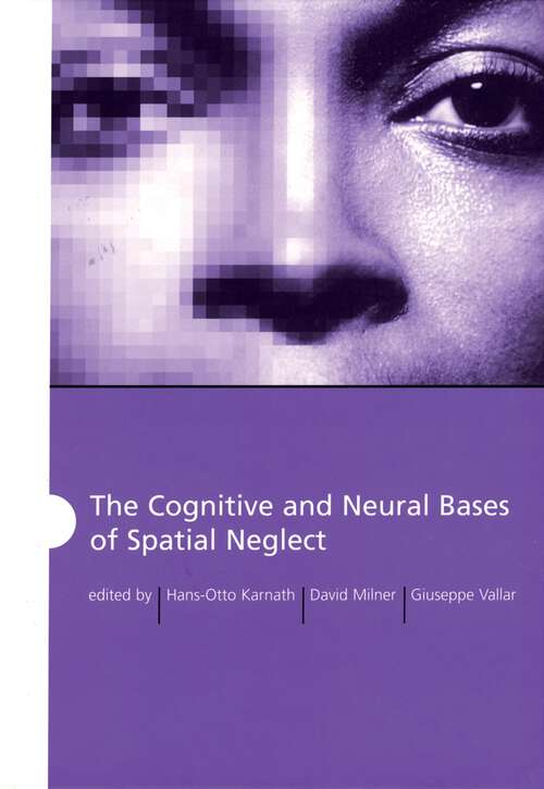 Book cover of The Cognitive and Neural Bases of Spatial Neglect