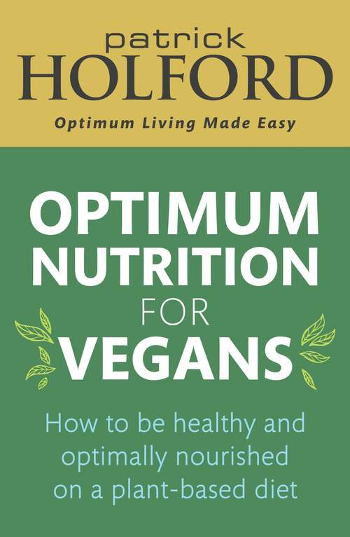 Book cover of Optimum Nutrition for Vegans: How to be healthy and optimally nourished on a plant-based diet