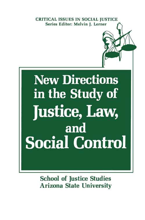 Book cover of New Directions in the Study of Justice, Law, and Social Control (1990) (Critical Issues in Social Justice)