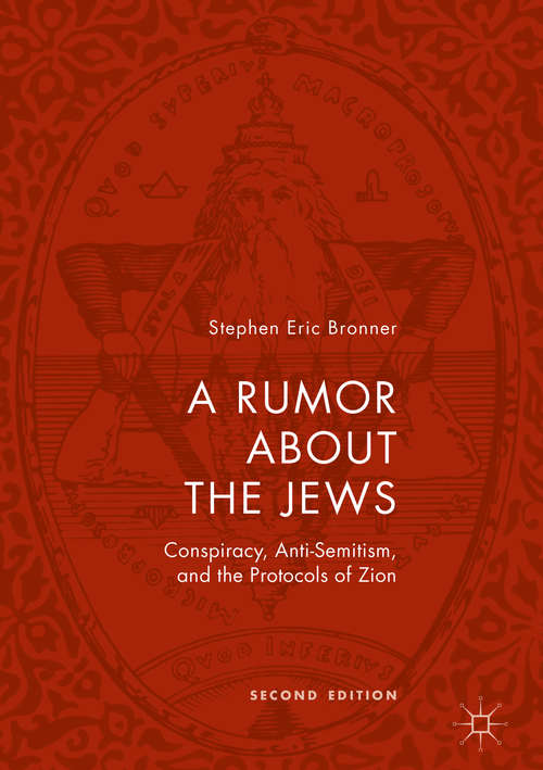 Book cover of A Rumor about the Jews: Conspiracy, Anti-Semitism, and the Protocols of Zion