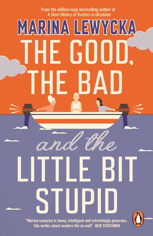 Book cover of The Good, the Bad and the Little Bit Stupid
