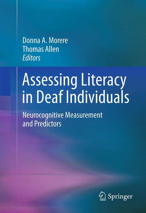 Book cover of Assessing Literacy in Deaf Individuals: Neurocognitive Measurement and Predictors (2013)