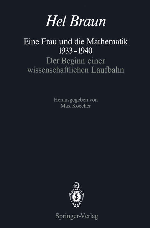 Book cover of Eine Frau und die Mathematik 1933–1940: Der Beginn einer wissenschaftlichen Laufbahn (1990)