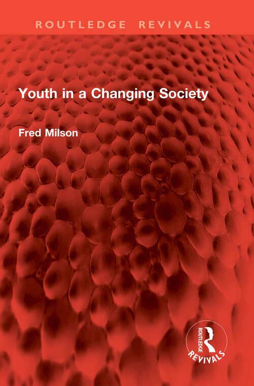 Book cover of Youth in a Changing Society (Routledge Revivals)