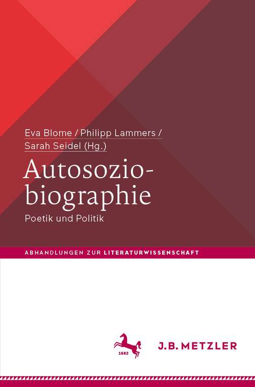 Book cover of Autosoziobiographie: Poetik und Politik (1. Aufl. 2022) (Abhandlungen zur Literaturwissenschaft)