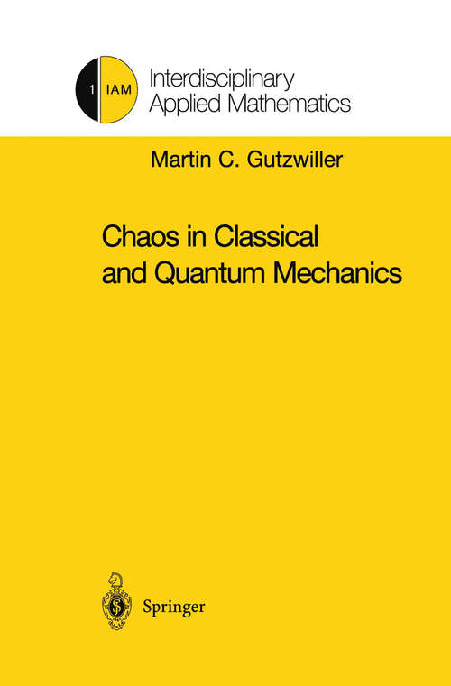 Book cover of Chaos in Classical and Quantum Mechanics (1990) (Interdisciplinary Applied Mathematics #1)