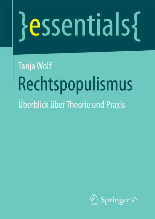 Book cover of Rechtspopulismus: Überblick über Theorie und Praxis (1. Aufl. 2017) (essentials)
