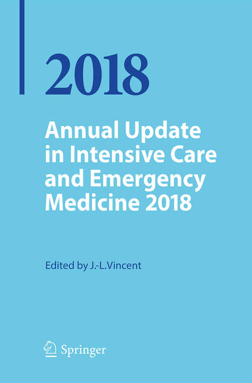 Book cover of Annual Update in Intensive Care and Emergency Medicine 2018 (Annual Update in Intensive Care and Emergency Medicine)