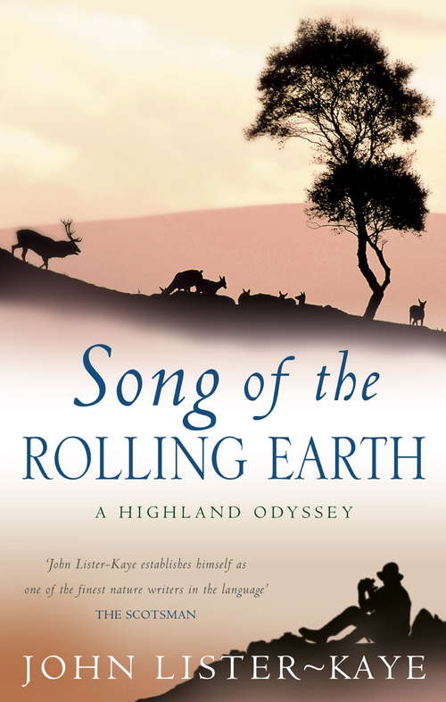 Book cover of Song Of The Rolling Earth: A Highland Odyssey