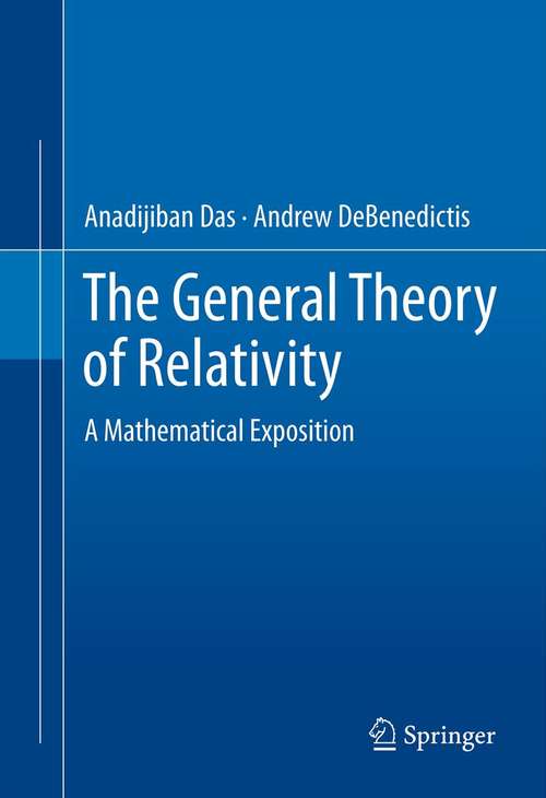 Book cover of The General Theory of Relativity: A Mathematical Exposition (2012)