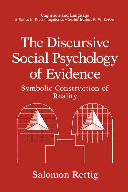 Book cover of The Discursive Social Psychology of Evidence: Symbolic Construction of Reality (1990) (Cognition and Language: A Series in Psycholinguistics)