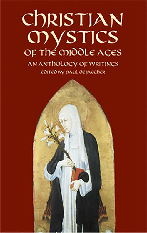 Book cover of Christian Mystics of the Middle Ages: An Anthology of Writings