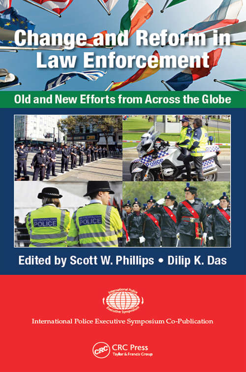 Book cover of Change and Reform in Law Enforcement: Old and New Efforts from Across the Globe (International Police Executive Symposium Co-Publications)