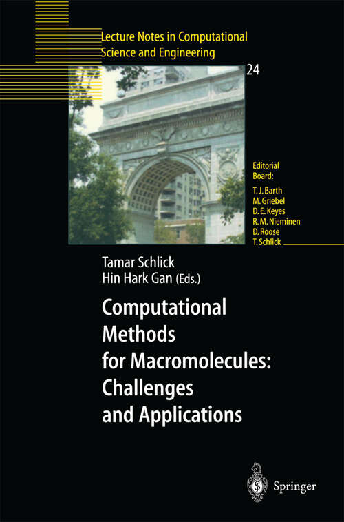 Book cover of Computational Methods for Macromolecules: Challenges and Applications: Proceedings of the 3rd International Workshop on Algorithms for Macromolecular Modeling, New York, October 12–14, 2000 (2002) (Lecture Notes in Computational Science and Engineering #24)