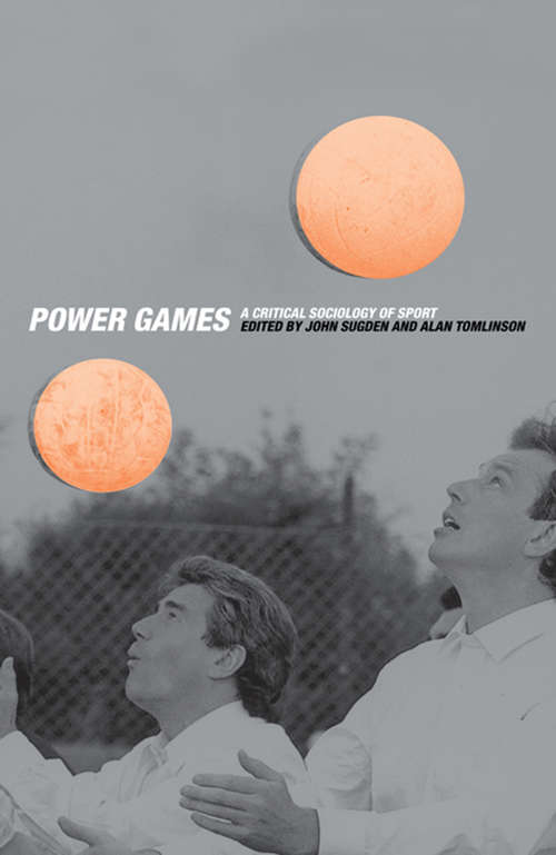 Book cover of Power Games: A Critical Sociology of Sport